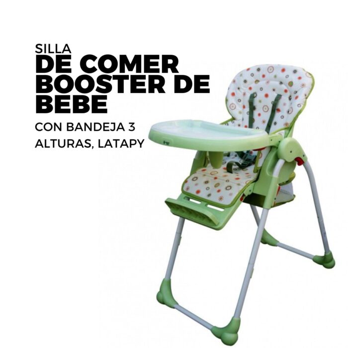 SILLA DE COMER BOOSTER DE BEBE CON BANDEJA 3 ALTURAS, LATAPY - Imagen 1