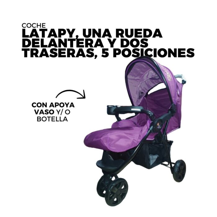 COCHE LATAPY, UNA RUEDA DELANTERA Y DOS TRASERAS, 5 POSICIONES, CON APOYA VASO - Imagen 1