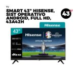 TV SMART 43" HISENSE, SIST OPERATIVO ANDROID, FULL HD, 43A42H